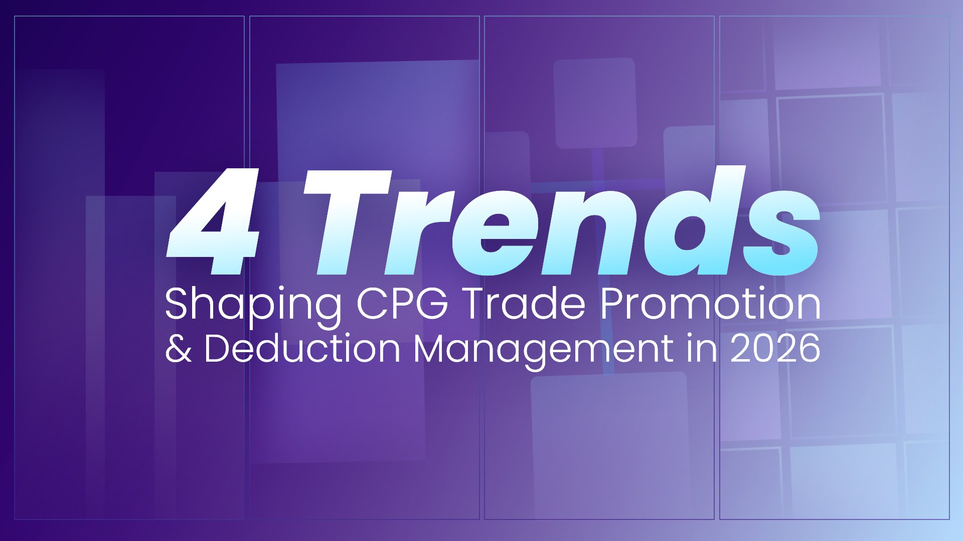 4 Trends Shaping CPG Trade Promotion & Deduction Management in 2026