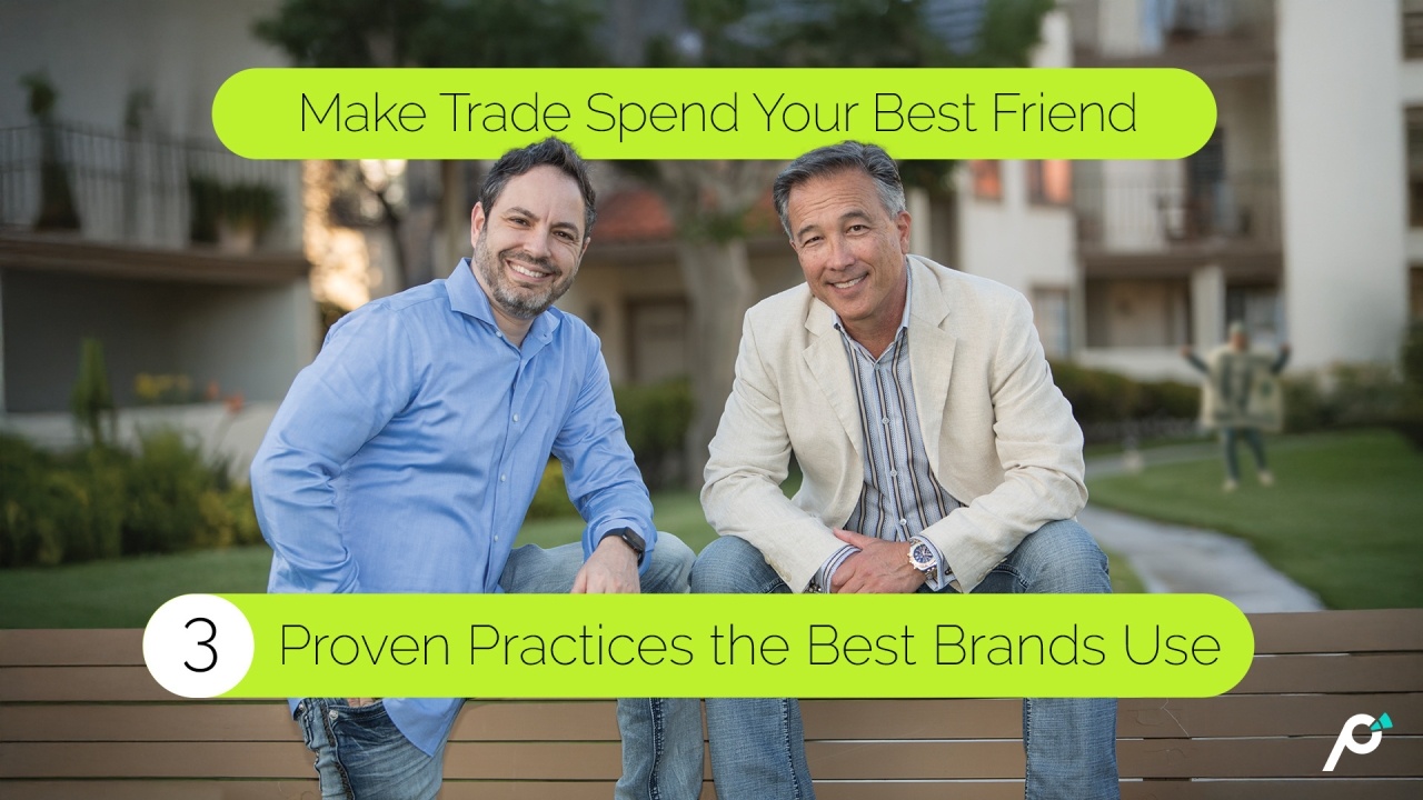 Make Trade Spend Your Best Friend: 3 Proven Practices the Best Brands Use