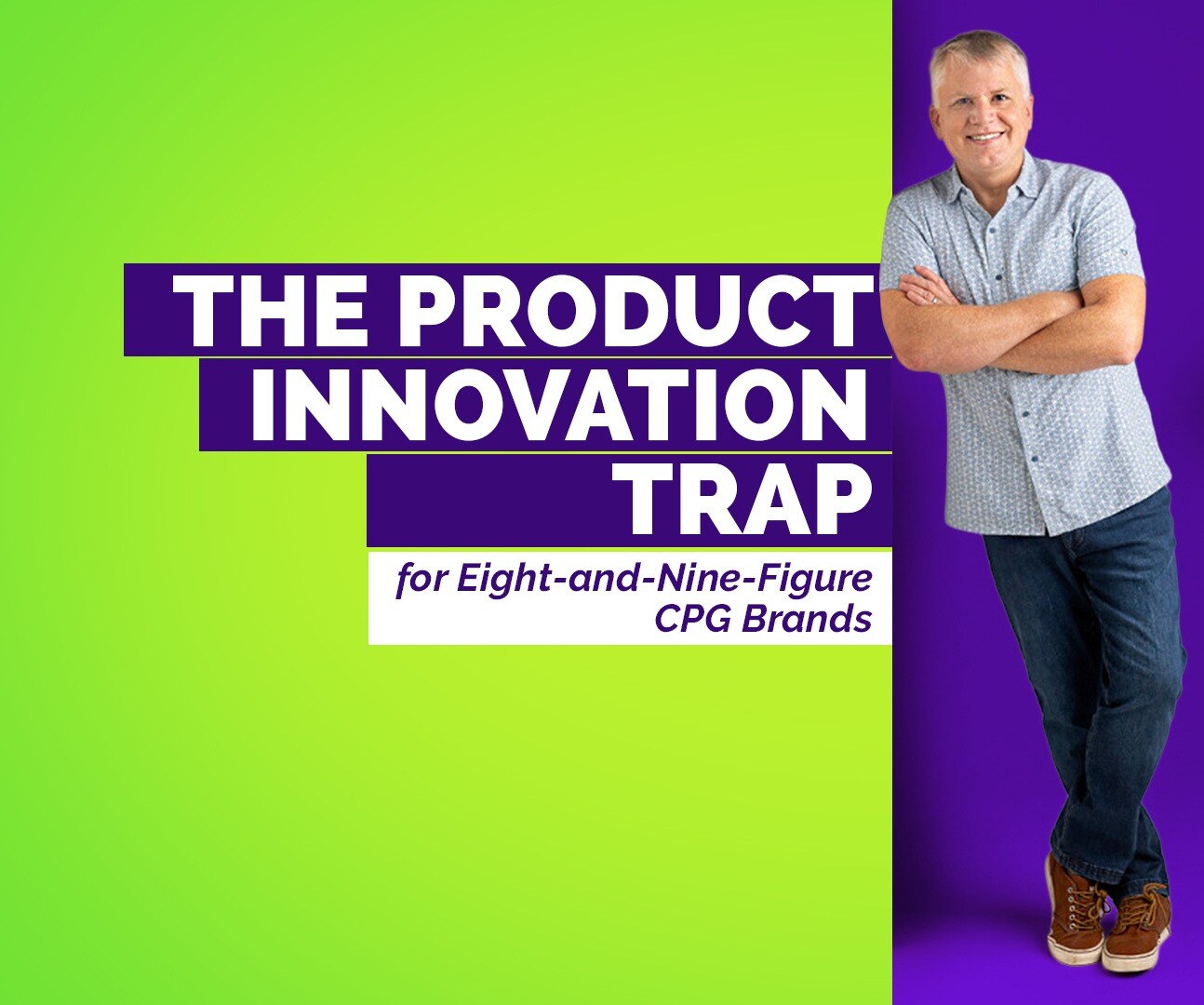 The Product Innovation Trap for Eight and Nine Figure Brands